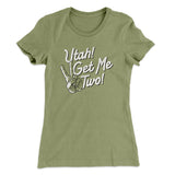 Utah Get Me Two Women's T-Shirt