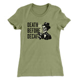 Death Before Decaf Women's T-Shirt