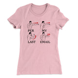 Per My Last Email Funny Women's T-Shirt