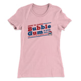 Here To Chew Bubble Gum Women's T-Shirt
