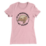 It Is Wednesday My Dudes Women's T-Shirt