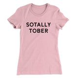 Sotally Tober Women's T-Shirt