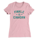 Finkle Is Einhorn Women's T-Shirt