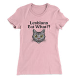 Lesbians Eat What? Women's T-Shirt