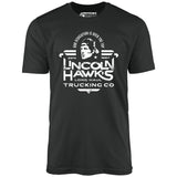 Lincoln Hawk's Trucking Co. - Unisex T-Shirt