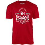Lincoln Hawk's Trucking Co. - Unisex T-Shirt