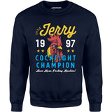 Little Jerry Cockfight Champion - Unisex Sweatshirt