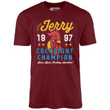 Little Jerry Cockfight Champion - Unisex T-Shirt