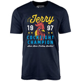 Little Jerry Cockfight Champion - Unisex T-Shirt