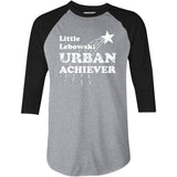 Little Lebowski Urban Achiever - 3/4 Sleeve Raglan T-Shirt