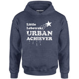 Little Lebowski Urban Achiever - Unisex Hoodie