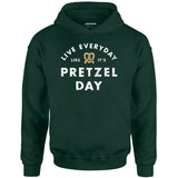Live Everyday Like It's Pretzel Day - Unisex Hoodie
