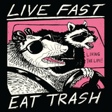 'Live Fast, Eat Trash' Shirt