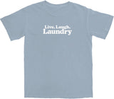 Live, Laugh, Laundry T Shirt