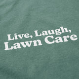 Live, Laugh, Lawn Care T Shirt