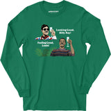 Looking Good, Billy Ray! Feeling Good, Louis! - Long Sleeve T-Shirt