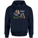 Looking Good, Billy Ray! Feeling Good, Louis! - Unisex Hoodie