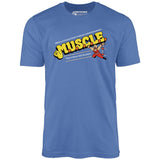 M.U.S.C.L.E. - Unisex T-Shirt