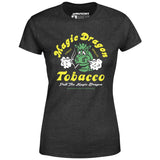 Magic Dragon Tobacco - Women's T-Shirt