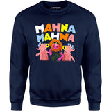Mahna Mahna - Unisex Sweatshirt