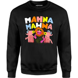 Mahna Mahna - Unisex Sweatshirt