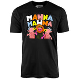 Mahna Mahna - Unisex T-Shirt