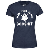 Man This Some Booshit - Women's T-Shirt