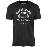 Mandelbaum Gym - Unisex T-Shirt