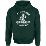Manitowoc Shipbuilders - Wisconsin - Vintage Defunct Baseball Teams - Unisex Hoodie