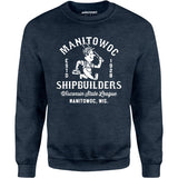 Manitowoc Shipbuilders - Wisconsin - Vintage Defunct Baseball Teams - Unisex Sweatshirt