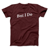 I Don't Do Matching Shirts, But I Do Funny Men/Unisex T-Shirt Style001