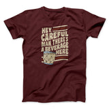 Hey, Careful Man, Thereâ€™s A Beverage Here Funny Movie Men/Unisex T-Shirt
