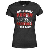 Mean Machine Citrus State Prison Football - Women's T-Shirt