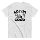 So Fur So Good Men's Classic Tee
