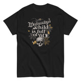 Wednesday's Child Is Full Of Woe Men's Classic Tee