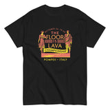 Pompeii Floor is Lava Championship Men's Classic Tee
