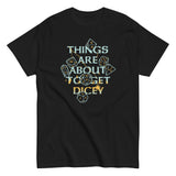 Things Are About To Get Dicey Men's Classic Tee