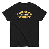 Jogging Is The Worst Men's Classic Tee