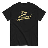 Ew, David! Men's Classic Tee