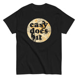 Easy Does It Men's Classic Tee