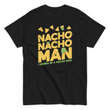Nacho Nacho Man Men's Classic Tee