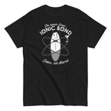 The Name's Bond, Ionic Bond Men's Classic Tee