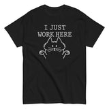 I Just Work Here Men's Classic Tee