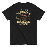 The Mothman Believes In You Men's Classic Tee