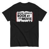Never Judge A Book By Its Movie Men's Classic Tee