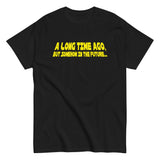 A Long Time Ago, But Somehow In The Future Men's Classic Tee