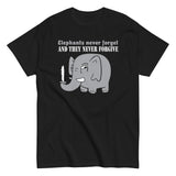 Elephants Never Forgive Men's Classic Tee