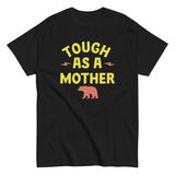 Tough As A Mother Men's Classic Tee