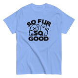 So Fur So Good Men's Classic Tee
