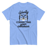 Silently Correcting Your Grammar Men's Classic Tee